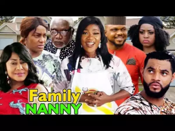 Family Nanny Season 1&2 - 2019 Nollywood Movie